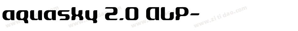 aquasky 2.0 ALP字体转换